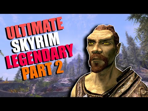 The Ultimate Skyrim Legendary Guide - Part 2