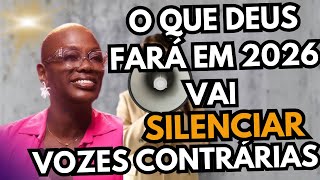 Pra Sandra Alves 2026 - O QUE DEUS FARÁ EM 2026 VAI SILENCIAR VOZES CONTRÁRIAS