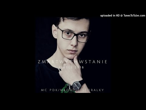 MC PDK feat. Młody Te & Stolarky - Zmartwychwstanie