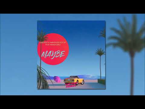 Deepest, AMHouse, DJ SP, Maria Bali - Maybe