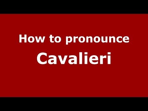 How to pronounce Cavalieri