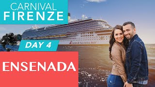 Day 4 & 5 | Ensenada | Carnival Firenze