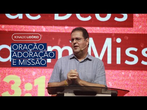 Prayer, Worship and Mission #ronaldolidorio