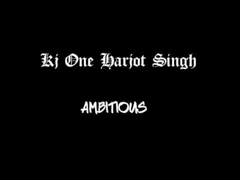 Kj One - Ambitious (Ft. Harjot Singh)