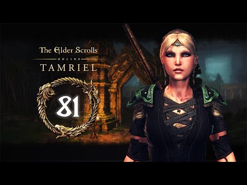 THE ELDER SCROLLS ONLINE | Tamriel | Part 81