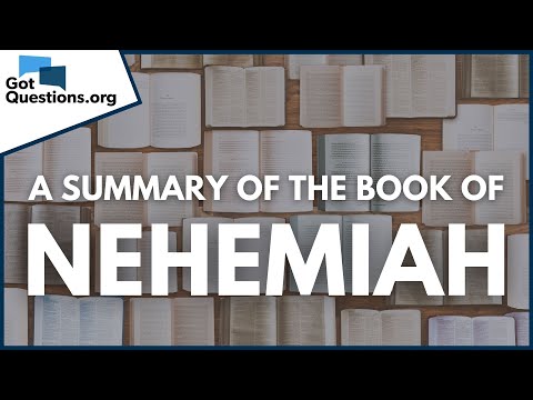 A Summary of the Book of Nehemiah | GotQuestions.org