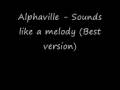 Alphaville - Sounds like a melody (Best version ...