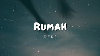 Download lagu Dere - rumah (lyrics video) mp3 Download lagu Dere - rumah (lyrics video) mp3