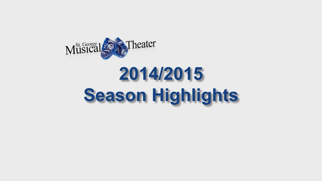 Saint George Musical Theater - 2014/2015 Season Highlights