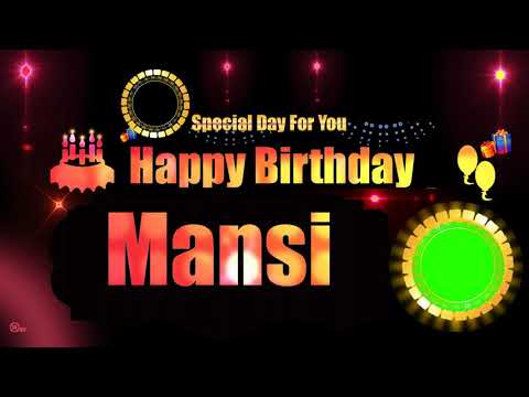 mansi Special New Birthday Status Video By name , happy birthday wishes, birthday msg quotes new