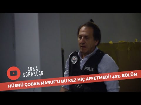 Hüsnü Bu Kez Maruf'u Affetmedi 403. Bölüm