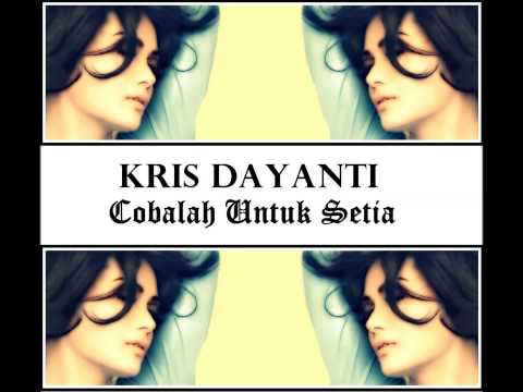 Kris Dayanti "Cobalah Untuk Setia" (With Lyrics) HD