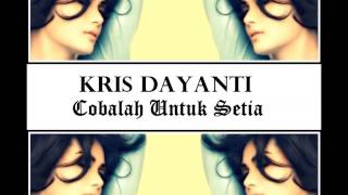 Kris Dayanti "Cobalah Untuk Setia" (With Lyrics) HD