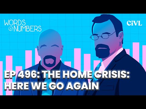 The Home Crisis: Here We Go Again | Ep. 496 Words & Numbers