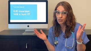 IUD Insertion: Will it Hurt? (IUD FAST FACT #4, @dr_dervaitis)