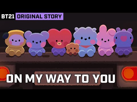 BT21 ORIGINAL STORY EP.12 - ON MY WAY TO YOU