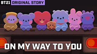 [影音] 211207 [BT21] ORIGINAL STORY EP.12 - ON MY WAY TO YOU