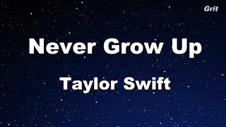 Never Grow Up - Taylor Swift Karaoke【No Guide Melody】