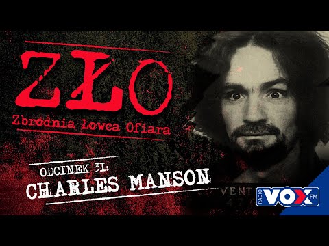 Charles Manson - morderca, który nikogo nie zabił | ZŁO odc. 31