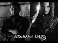 MISHO feat. GABY - Aghjik, vor klines indz kin 