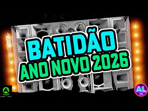 BATIDÃO ANO NOVO 2026 - AS MAIS TOCADAS TIKTOK 2026 - MÚSICAS AS MELHORES 2026  PANCADÃO PRA PAREDÃO