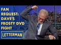 Fan Request: Dave's Frosty The Snowman DVD Fight  | Letterman