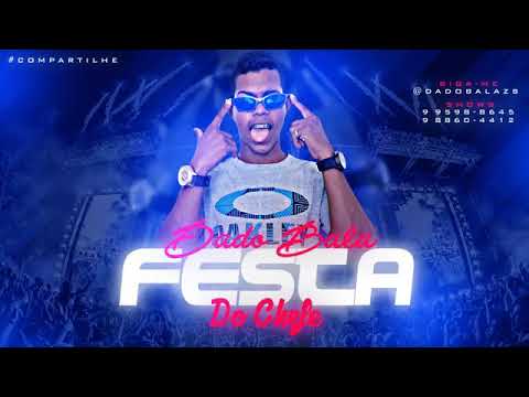 MC DADO BALA - FESTA DO CHEFE  ( ARROCHAFUNK ) LANÇAMENTO 2K19