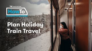 #AmtrakHowTo Plan Holiday Train Travel