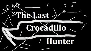 The Last Crocadillo Hunter Promo