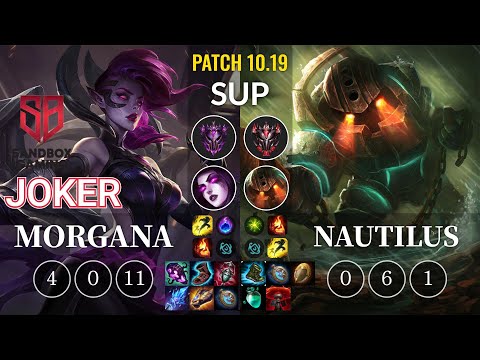 SB joker Morgana vs Nautilus Sup - KR Patch 10.19