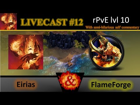 BF Livecast #12--Eirias and FlameForge attempt rPvE lvl 10