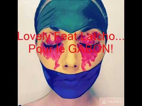 latchow feat lovely Gabon la voix du peuple