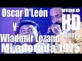Mi adorada - Oscar D'León y Wladimir Lozano - Full - HD - Audio - hq
