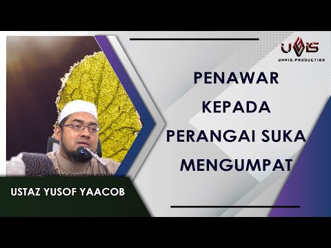 Ubat Kepada Sifat Mengumpat | Ustaz Yusof Yaacob