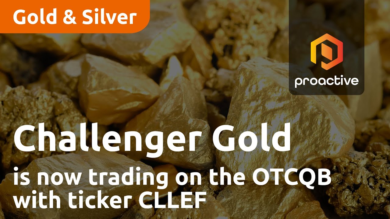 Challenger Gold announces company is now trading on the OTCQB with ticker CLLEF