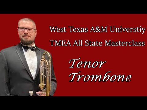 Tenor Trombone TMEA All-State Masterclass 2021-2022