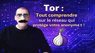 TOR, tout comprendre sur le réseau qui protège votre anonymat !