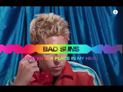 Bad Suns - "Heaven Is A Place In My Head" [Official Video]