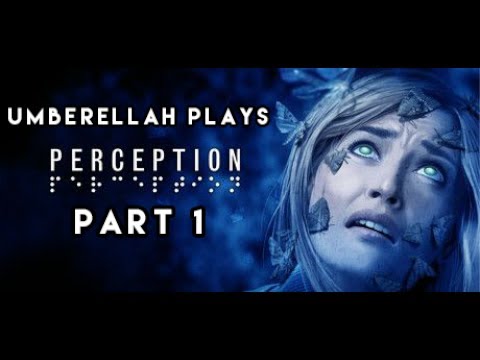 Perception - First Look - Part 1 (Rope)  Playthrough