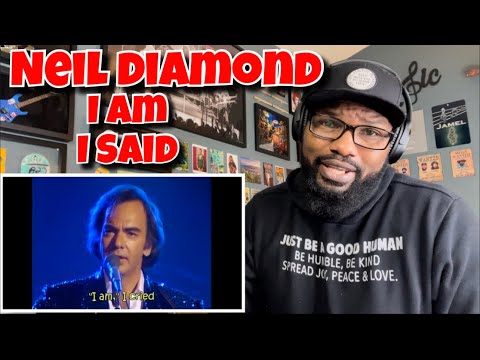 Neil Diamond - I Am I Said | REACTION