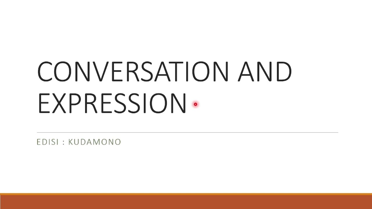 CONVERSATION AND EXPRESSION #Kudamono