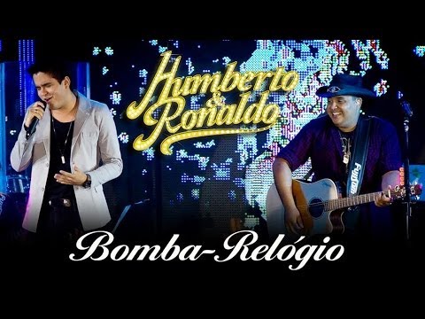 Humberto & Ronaldo - Bomba Relógio - [DVD Romance] - (Clipe Oficial)