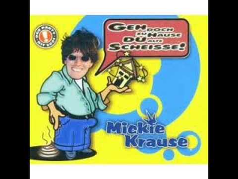 Mickie Krause - Geh doch zu Hause, du alte S**** [Radio Edit]