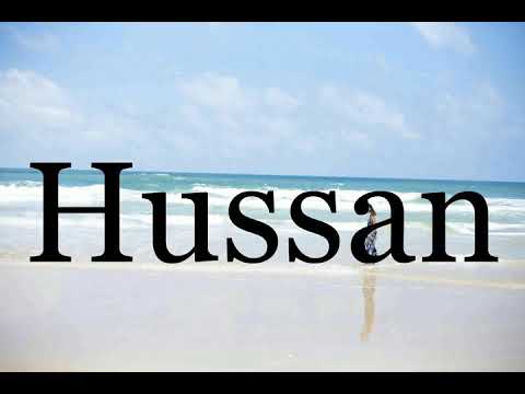 How To Pronounce Hussan🌈🌈🌈🌈🌈🌈Pronunciation Of Hussan