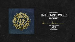 In Hearts Wake - Totality