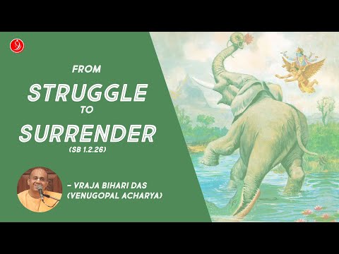 From Struggle to Surrender - Gajendra's Prayers | Temple SB - 1.2.26 | Vraja Bihari Das