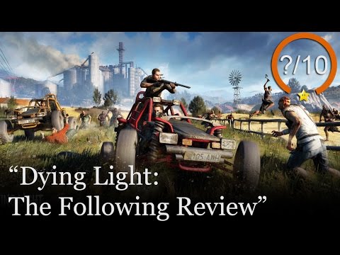 Dying Light: The Following Review - Enhanced Edition