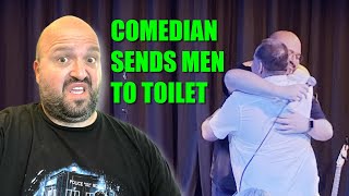 Comedian sends men to toilet