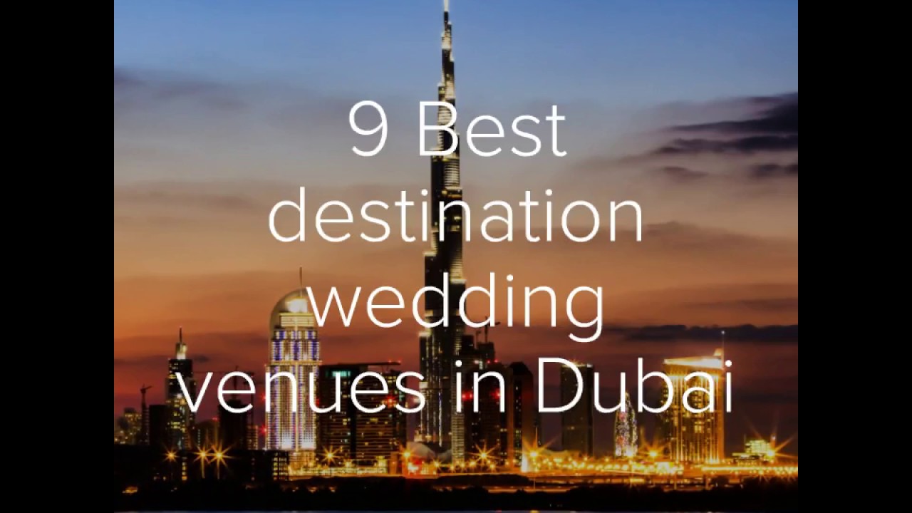 The 9 luxury wedding venues of Dubai