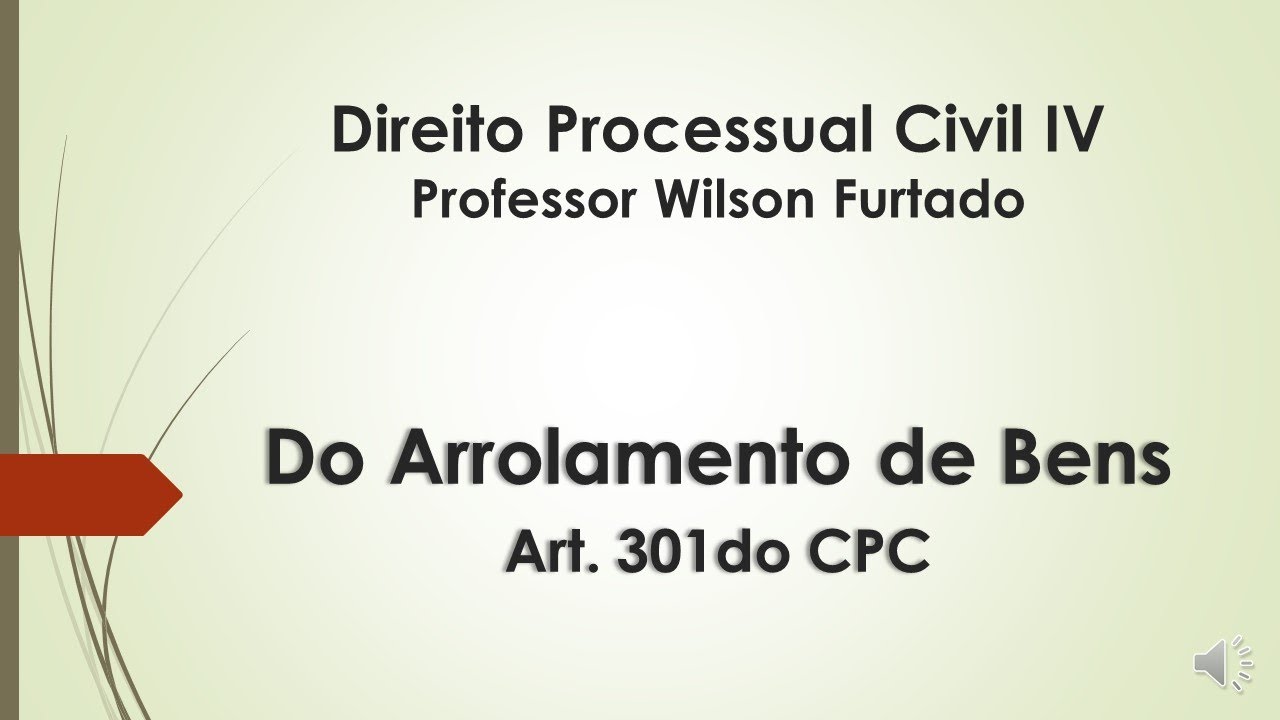 Arrolamento de Bens - Art. 301 do CPC